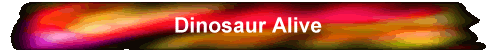 Dinosaur Alive